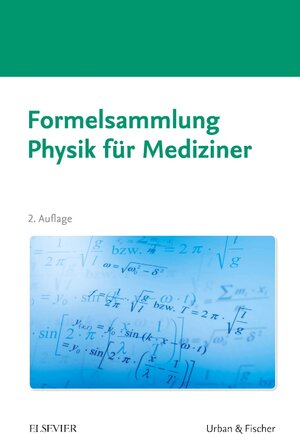 Buchcover Formelsammlung Physik für Mediziner  | EAN 9783437411717 | ISBN 3-437-41171-3 | ISBN 978-3-437-41171-7