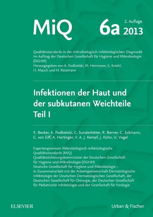 Buchcover MIQ 06a: Infektionen der Haut und der subkutanen Weichteile | Karsten Becker | EAN 9783437416446 | ISBN 3-437-41644-8 | ISBN 978-3-437-41644-6