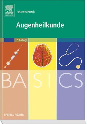 Buchcover BASICS Augenheilkunde | Johannes Patzelt | EAN 9783437421273 | ISBN 3-437-42127-1 | ISBN 978-3-437-42127-3