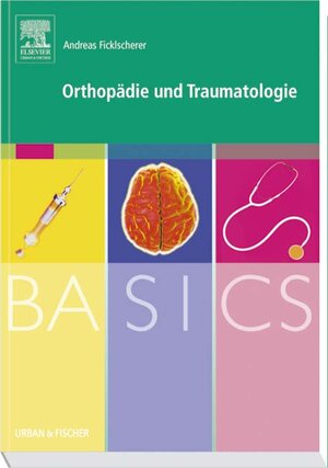 Basics Orthopädie und Traumatologie