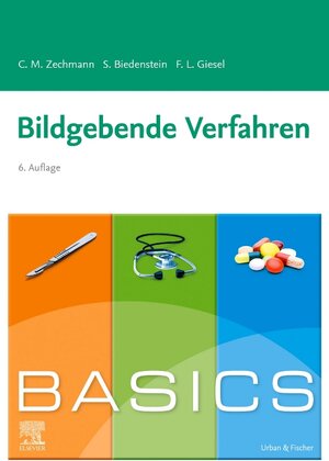 Buchcover BASICS Bildgebende Verfahren | Christian M. Zechmann | EAN 9783437422980 | ISBN 3-437-42298-7 | ISBN 978-3-437-42298-0