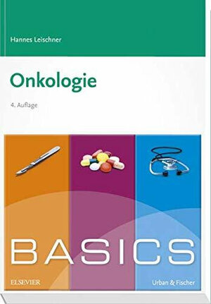 Buchcover BASICS Onkologie | Hannes Leischner | EAN 9783437423291 | ISBN 3-437-42329-0 | ISBN 978-3-437-42329-1