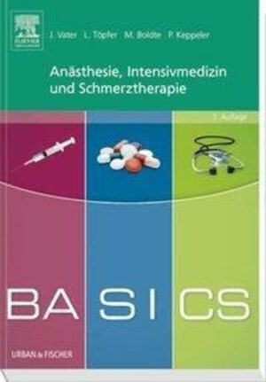 Buchcover BASICS Anästhesie, Intensivmedizin und Schmerztherapie | Jens Vater | EAN 9783437423482 | ISBN 3-437-42348-7 | ISBN 978-3-437-42348-2