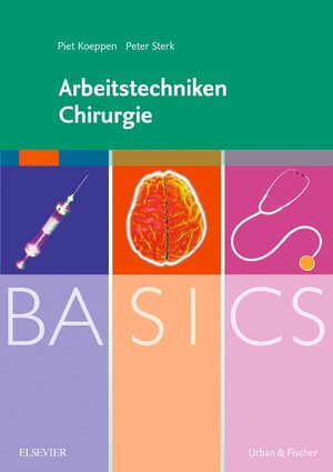Buchcover BASICS Arbeitstechniken Chirurgie | Piet Koeppen | EAN 9783437424311 | ISBN 3-437-42431-9 | ISBN 978-3-437-42431-1