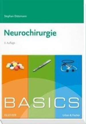 Buchcover BASICS Neurochirurgie | Stephan Dützmann | EAN 9783437424885 | ISBN 3-437-42488-2 | ISBN 978-3-437-42488-5
