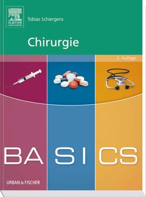 Buchcover BASICS Chirurgie | Tobias Schiergens | EAN 9783437425172 | ISBN 3-437-42517-X | ISBN 978-3-437-42517-2