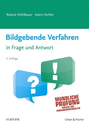 Buchcover Bildgebende Verfahren in Frage und Antwort | Roland Mühlbauer | EAN 9783437431531 | ISBN 3-437-43153-6 | ISBN 978-3-437-43153-1
