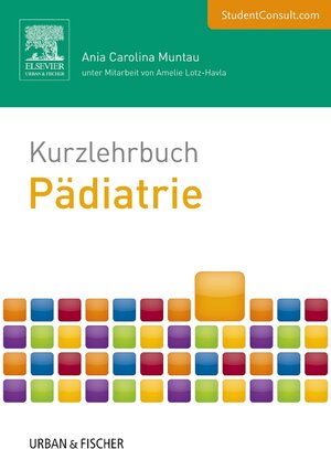 Buchcover Kurzlehrbuch Pädiatrie | Ania Carolina Muntau | EAN 9783437432453 | ISBN 3-437-43245-1 | ISBN 978-3-437-43245-3