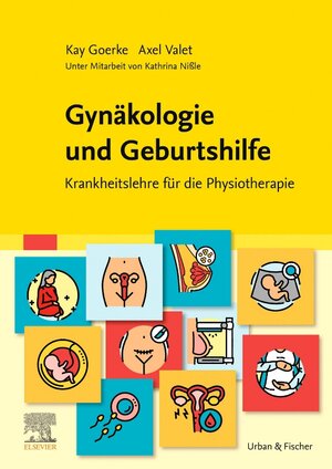 Buchcover Gynäkologie und Geburtshilfe | Kay Goerke | EAN 9783437450143 | ISBN 3-437-45014-X | ISBN 978-3-437-45014-3