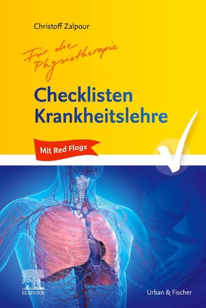 Buchcover Checklisten Krankheitslehre für die Physiotherapie | Christoff Zalpour | EAN 9783437450235 | ISBN 3-437-45023-9 | ISBN 978-3-437-45023-5