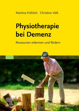 Buchcover Physiotherapie bei Demenz | Martina Fröhlich | EAN 9783437450822 | ISBN 3-437-45082-4 | ISBN 978-3-437-45082-2