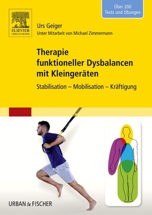 Buchcover Therapie funktioneller Dysbalancen mit Kleingeräten | Urs Geiger | EAN 9783437452932 | ISBN 3-437-45293-2 | ISBN 978-3-437-45293-2
