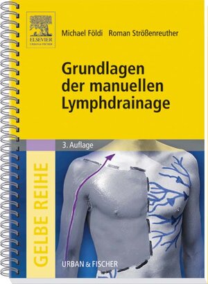 Buchcover Grundlagen der manuellen Lymphdrainage | Michael Földi | EAN 9783437453625 | ISBN 3-437-45362-9 | ISBN 978-3-437-45362-5