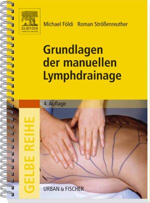 Buchcover Grundlagen der manuellen Lymphdrainage | Michael Földi | EAN 9783437453632 | ISBN 3-437-45363-7 | ISBN 978-3-437-45363-2