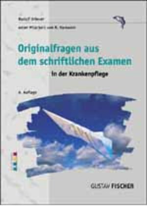Buchcover Originalfragen aus dem schriftlichen Examen in der Krankenpflege | Rudolf Driever | EAN 9783437457302 | ISBN 3-437-45730-6 | ISBN 978-3-437-45730-2