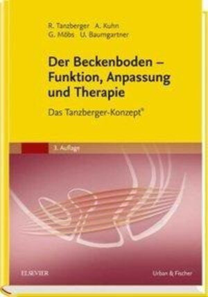 Buchcover Der Beckenboden - Funktion, Anpassung und Therapie | Renate Tanzberger | EAN 9783437469329 | ISBN 3-437-46932-0 | ISBN 978-3-437-46932-9
