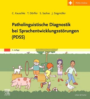 Buchcover Patholinguistische Diagnostik bei Sprachentwicklungsstörungen (PDSS) | Christina Kauschke | EAN 9783437475931 | ISBN 3-437-47593-2 | ISBN 978-3-437-47593-1