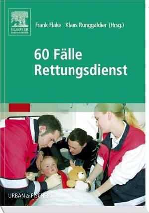 Buchcover 60 Fälle Rettungsdienst  | EAN 9783437482304 | ISBN 3-437-48230-0 | ISBN 978-3-437-48230-4