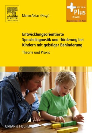 Buchcover Entwicklungsorientierte Sprachdiagnostik und -förderung bei Kindern mit geistiger Behinderung | EAN 9783437488009 | ISBN 3-437-48800-7 | ISBN 978-3-437-48800-9
