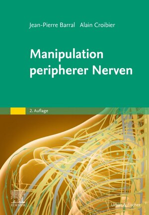 Buchcover Manipulation peripherer Nerven | Jean-Pierre Barral | EAN 9783437550034 | ISBN 3-437-55003-9 | ISBN 978-3-437-55003-4