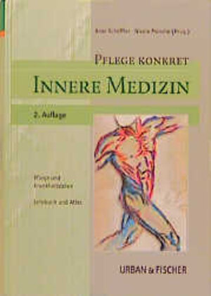 Pflege konkret - Innere Medizin. Pflege und Krankheitslehre - Lehrbuch und Atlas.