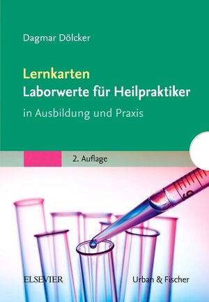 Buchcover Lernkarten Laborwerte für Heilpraktiker | Dagmar Dölcker | EAN 9783437563065 | ISBN 3-437-56306-8 | ISBN 978-3-437-56306-5