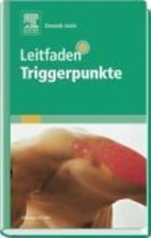 Buchcover Leitfaden Triggerpunkte | Dominik Irnich | EAN 9783437563805 | ISBN 3-437-56380-7 | ISBN 978-3-437-56380-5