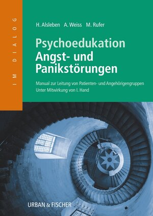 Buchcover Psychoedukation bei Angst- und Panikstörungen | Heike Alsleben | EAN 9783437566608 | ISBN 3-437-56660-1 | ISBN 978-3-437-56660-8