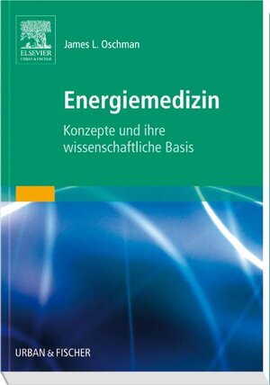 Buchcover Energiemedizin | James L Oschman | EAN 9783437572401 | ISBN 3-437-57240-7 | ISBN 978-3-437-57240-1