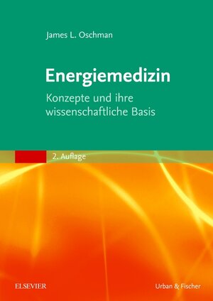 Buchcover Energiemedizin | James L. Oschman | EAN 9783437572418 | ISBN 3-437-57241-5 | ISBN 978-3-437-57241-8