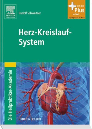 Buchcover Die Heilpraktiker-Akademie. Herz-Kreislauf-System | Rudolf Schweitzer | EAN 9783437580307 | ISBN 3-437-58030-2 | ISBN 978-3-437-58030-7