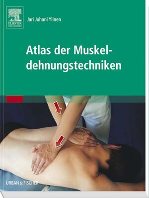 Buchcover Atlas der Muskeldehnungstechniken | Jari Juhani Ylinen | EAN 9783437585005 | ISBN 3-437-58500-2 | ISBN 978-3-437-58500-5