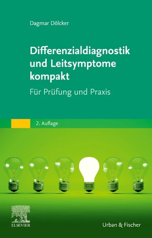 Buchcover Differenzialdiagnostik und Leitsymptome kompakt | Dagmar Dölcker | EAN 9783437587665 | ISBN 3-437-58766-8 | ISBN 978-3-437-58766-5