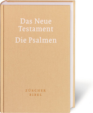Buchcover Zürcher Bibel - Neues Testament und Psalmen  | EAN 9783438012883 | ISBN 3-438-01288-X | ISBN 978-3-438-01288-3