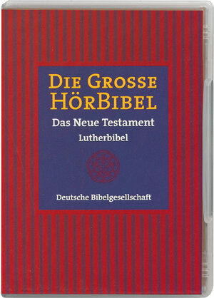 Die Große Hörbibel. Das Neue Testament CD (MP3-Version) . Das Neue Testament in der Übersetzung Martin Luthers