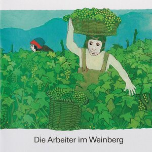 Buchcover Die Arbeiter im Weinberg  | EAN 9783438041715 | ISBN 3-438-04171-5 | ISBN 978-3-438-04171-5