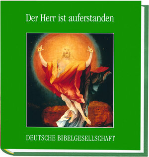 Der Herr ist auferstanden. Ostern mit Bildern des Isenheimers Altars