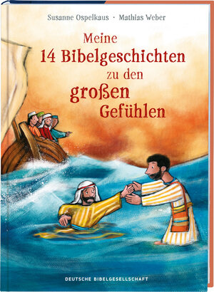 Buchcover Meine 14 Bibelgeschichten zu den großen Gefühlen | Susanne Ospelkaus | EAN 9783438047427 | ISBN 3-438-04742-X | ISBN 978-3-438-04742-7