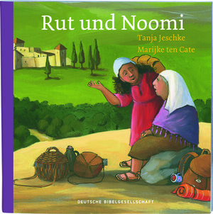 Buchcover Rut und Noomi | Tanja Jeschke | EAN 9783438047540 | ISBN 3-438-04754-3 | ISBN 978-3-438-04754-0