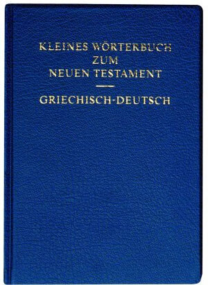 Buchcover Kleines Wörterbuch zum Neuen Testament  | EAN 9783438051271 | ISBN 3-438-05127-3 | ISBN 978-3-438-05127-1