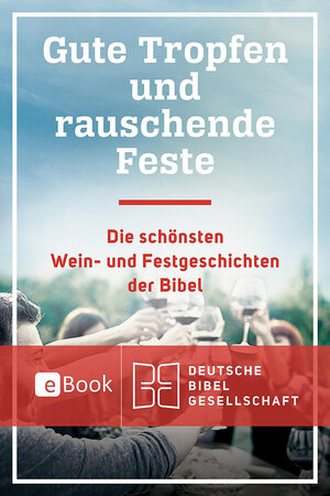 Buchcover Gute Tropfen und rauschende Feste | Florian Voss | EAN 9783438070487 | ISBN 3-438-07048-0 | ISBN 978-3-438-07048-7