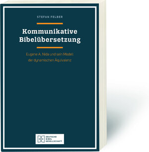 Buchcover Kommunikative Bibelübersetzung | Stefan Felber | EAN 9783438076007 | ISBN 3-438-07600-4 | ISBN 978-3-438-07600-7
