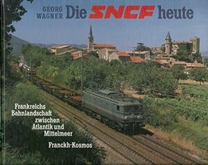 Buchcover Die SNCE heute | Georg Wagner | EAN 9783440061497 | ISBN 3-440-06149-3 | ISBN 978-3-440-06149-7