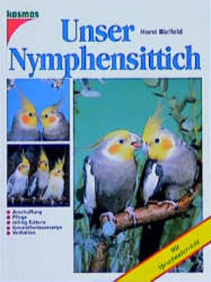 Buchcover Unser Nymphensittich | Horst Bielfeld | EAN 9783440066997 | ISBN 3-440-06699-1 | ISBN 978-3-440-06699-7