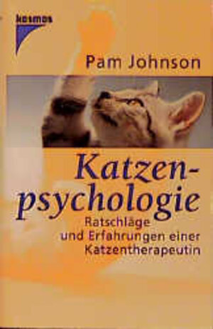 Katzenpsychologie. Ratschläge und Erfahrungen einer Katzentherapeutin