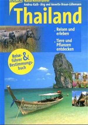 Thailand. Kosmos NaturReiseführer. Reiseführer & Bestimmungsbuch