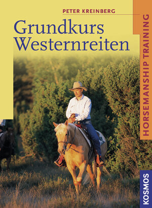Buchcover Grundkurs Westernreiten | Peter Kreinberg | EAN 9783440088692 | ISBN 3-440-08869-3 | ISBN 978-3-440-08869-2