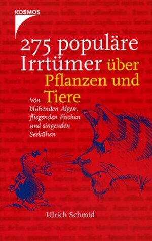 Buchcover 275 populäre Irrtümer über Pflanzen und Tiere | Ulrich Schmid | EAN 9783440090282 | ISBN 3-440-09028-0 | ISBN 978-3-440-09028-2