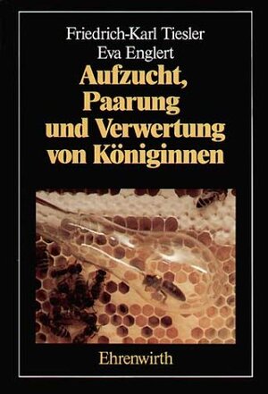 Aufzucht, Paarung und Verwertung von Königinnen