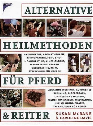 Buchcover Alternative Heilmethoden für Pferd und Reiter | Susan McBane | EAN 9783440093009 | ISBN 3-440-09300-X | ISBN 978-3-440-09300-9